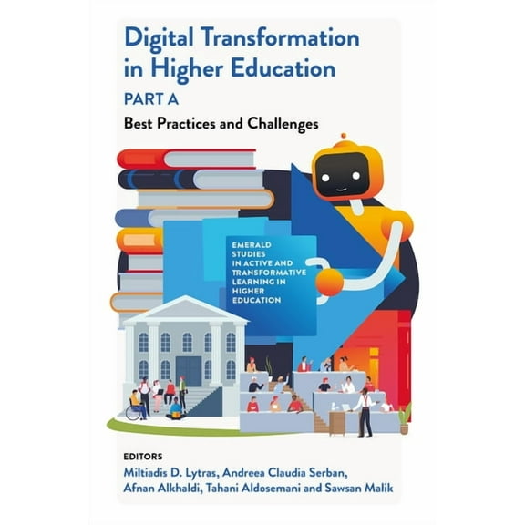 Emerald Studies in Active and Transforma Digital Transformation in Higher Education, Part a: Best Practices and Challenges, (Hardcover)