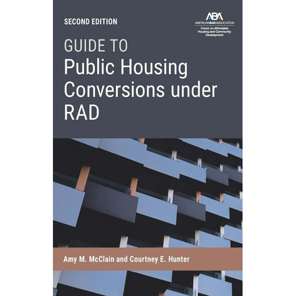 Guide to Public Housing Conversion Under Rad, Second Edition, (Paperback)