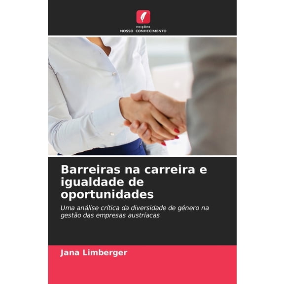 Barreiras na carreira e igualdade de oportunidades, (Paperback)