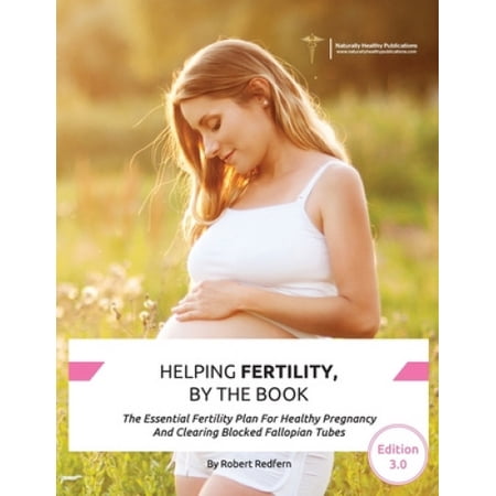 Helping Fertility, By The Book: The Essential Fertility Plan For ...