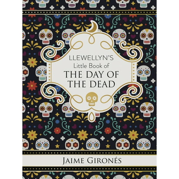 Pre-Owned Llewellyn's Little Book of the Day of the Dead (Hardcover) 0738762482 9780738762487