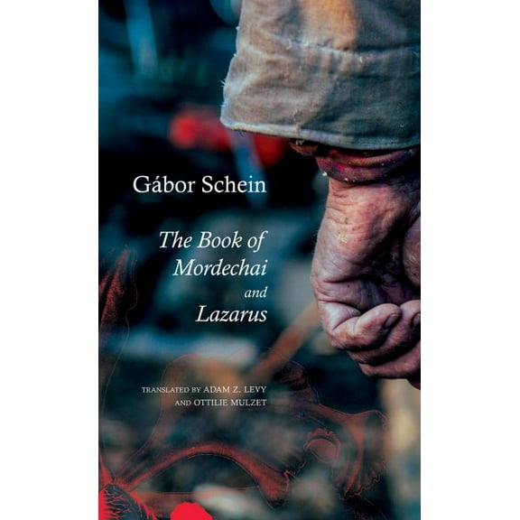 The Book of Mordechai and Lazarus : Two Novels (Hardcover)