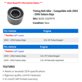 thumbnail image 2 of Timing Belt Idler - Compatible with 2003 - 2006 Subaru Baja 2004 2005, 2 of 2