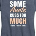 thumbnail image 3 of Instant Message - Some Aunts Cuss Too Much - Women's Short Sleeve Graphic T-Shirt, 3 of 6