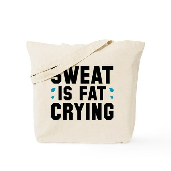 CafePress - Sweat Is Fat Crying Tote Bag - Unisex Canvas Tote Bag, Beige, 1-Piece