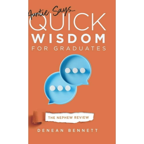 Auntie Says: Quick Wisdom for Graduates - The Nephew Review, (Hardcover)