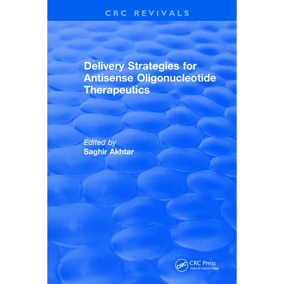 CRC Press Revivals Revival: Delivery Strategies for Antisense Oligonucleotide Therapeutics (1995), (Paperback)