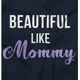 thumbnail image 2 of Beautiful Like Mommy Mothers Day Bodysuit Jumper Girls Infant Baby Brisco Brands NB, 2 of 7