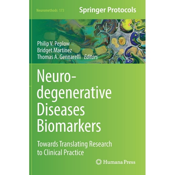 Neuromethods Neurodegenerative Diseases Biomarkers: Towards Translating Research to Clinical Practice, Book 173, (Hardcover)