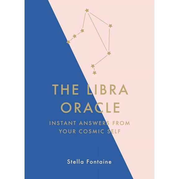 The Libra Oracle: Instant Answers from Your Cosmic Self, (Hardcover)