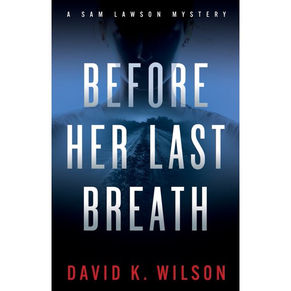 A Sam Lawson Mystery Before Her Last Breath, Book 6, (Paperback)
