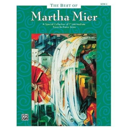 The Best of Martha Mier - Book 3 - Intermediate