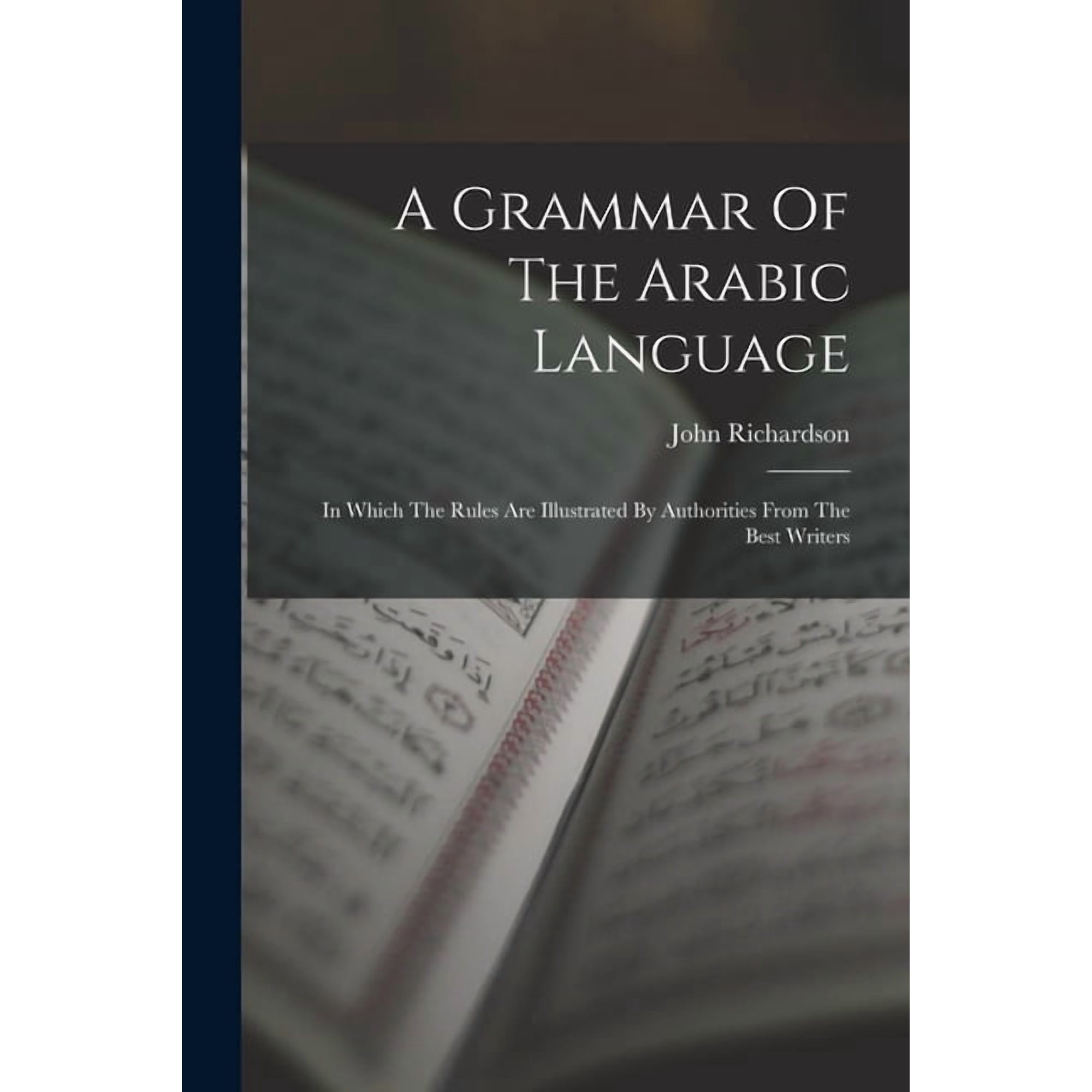 A Grammar Of The Arabic Language, (Paperback)