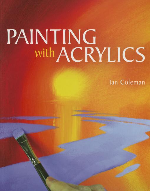 Painting With Acrylics Paperback Walmart Com Walmart Com   57a21724 43ea 4453 B2e4 Da6aee0a5f04 1.fa509e7c5f94d995ea1d2e8a2751a54e 