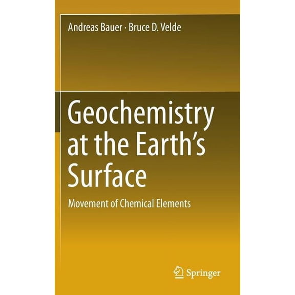 Geochemistry at the Earth's Surface: Movement of Chemical Elements, (Hardcover)