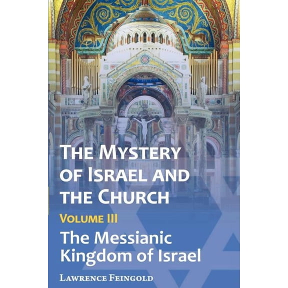 The Mystery of Israel and the Church, Vol. 3 (Paperback)