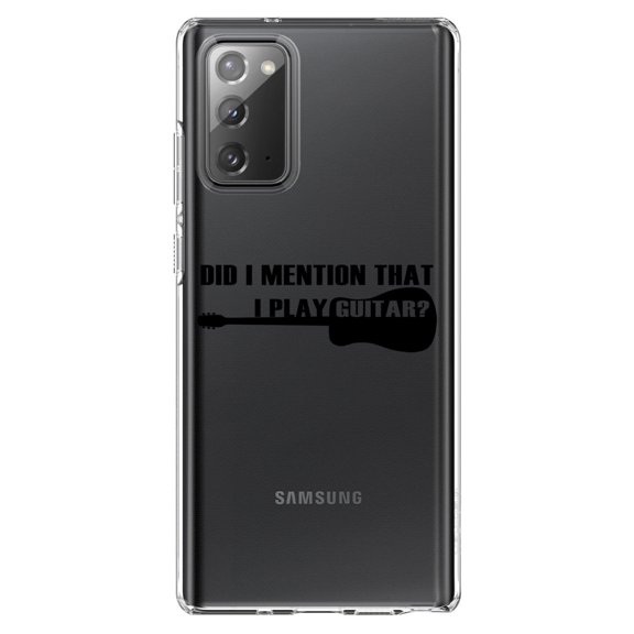 DistinctInk Clear Shockproof Hybrid Case for Samsung Galaxy Note 20 (6.7" Screen) - TPU Bumper Acrylic Back Tempered Glass Screen Protector - Did I Mention That I Play Guitar?