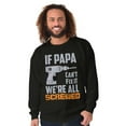 thumbnail image 4 of If Papa Can't Fix It We're Screwed Men's Crewneck Sweatshirt Brisco Brands S, 4 of 5
