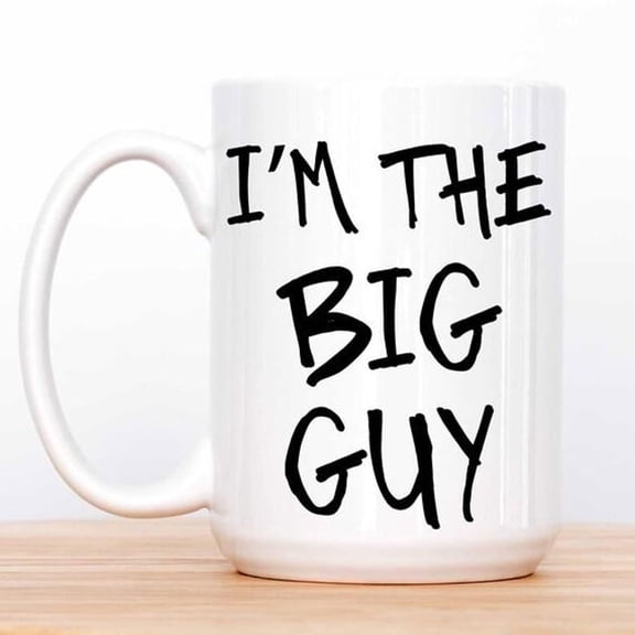 I'm The Big Guy Man Mug 11oz - Unique Gift for Him, Perfect Father's Day Present, Large Coffee Mug for Dads, Ceramic Mug 11Oz