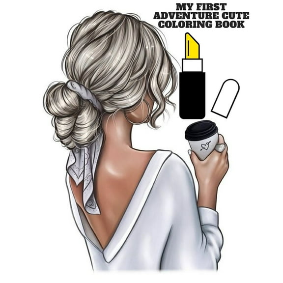 My first adventure cute coloring book: for girls with fun fashion style other cute designs (Paperback)