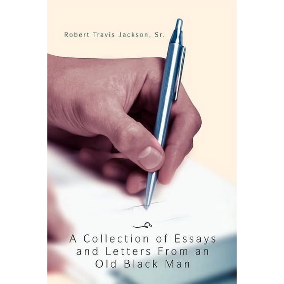 Collection of Essays and Letters from an Old Black Man