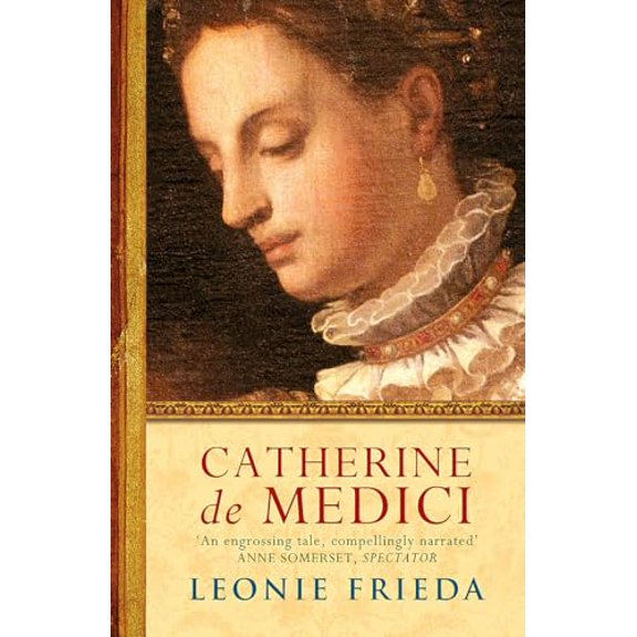Pre-Owned Catherine De Medici : A Biography (Paperback) 0753820390 9780753820391