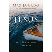 Jesus: The God Who Knows Your Name (Hardcover)
