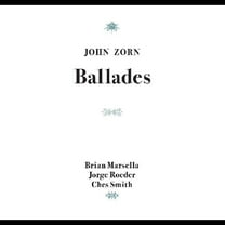 John Zorn - Ballades - Music & Performance - CD