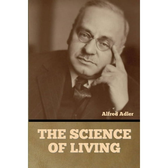 The Science of Living, (Paperback)