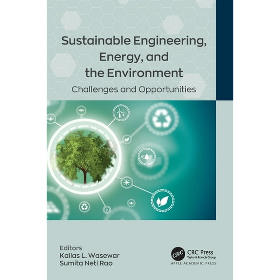 Sustainable Engineering, Energy, and the Environment: Challenges and Opportunities, (Paperback)