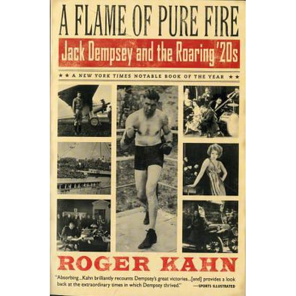 Pre-Owned A Flame of Pure Fire: Jack Dempsey and the Roaring '20s (Paperback) 0156014149 9780156014144
