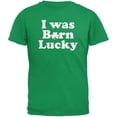 thumbnail image 1 of St. Patricks Day - I Was Born Lucky Irish Green Adult T-Shirt, 1 of 1