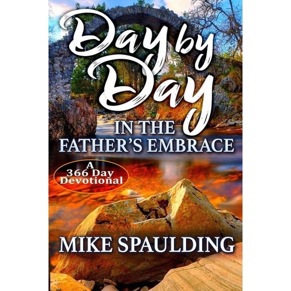 Day By Day In The Father's Embrace, (Paperback)