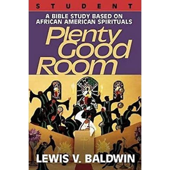 Pre-Owned Plenty Good Room Student : A Bible Study Based on African-American Spirituals (Paperback)