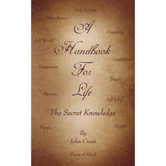 Handbook for Life : The Secret Knowledge