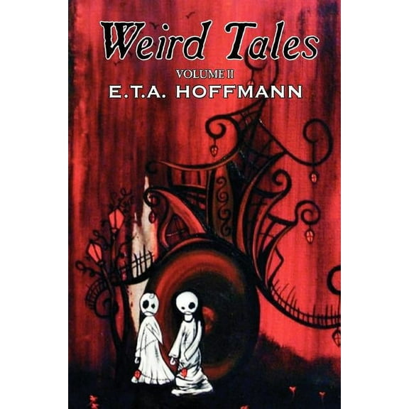 Weird Tales, Vol. II by E.T A. Hoffman, Fiction, Fantasy, (Paperback)