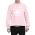 thumbnail image 2 of Wild Bobby, World's Greatest Mom Looks Like Mother's Day Unisex Crewneck Graphic Sweatshirt, Light Pink, Large, 2 of 3