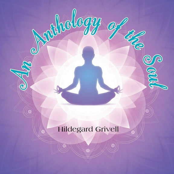 An anthology of the soul, (Paperback)