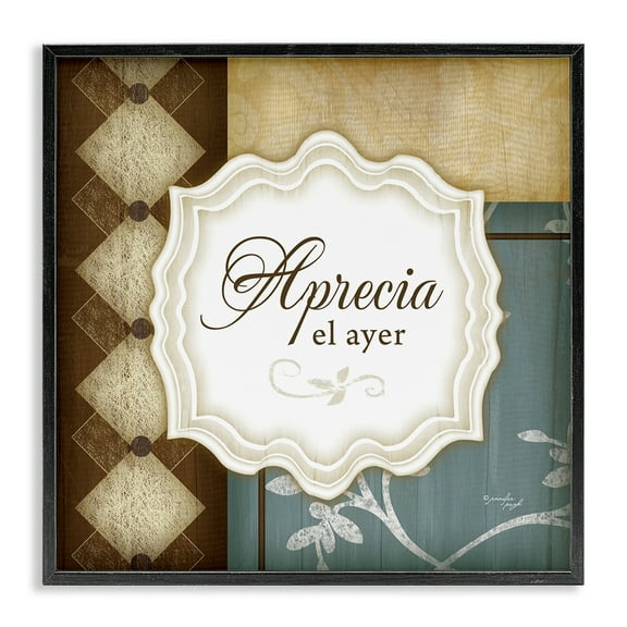 Stupell Industries Aprecia el Ayer Inspirational Quotes & Sayings Painting Black Framed Art Print Wall Art, 12 x 12