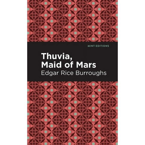 Mint Editions (Scientific and Speculativ Thuvia, Maid of Mars, (Hardcover)