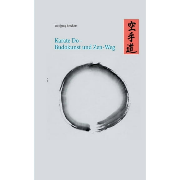 Karate Do - Budokunst und Zen-Weg, (Paperback)