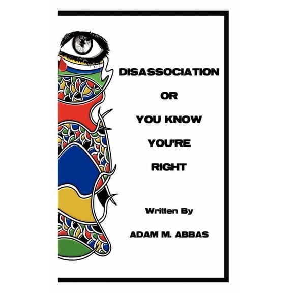 Disassociation or You Know You're Right, (Paperback)