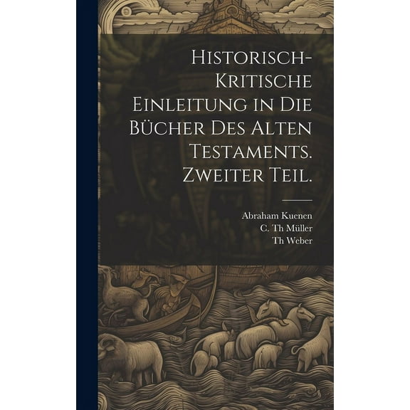 Historisch-kritische Einleitung in die Bücher des Alten Testaments. Zweiter Teil. (Hardcover)