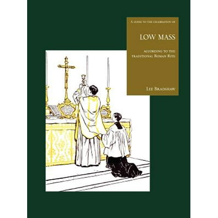 A Guide to the Celebration of Low Mass