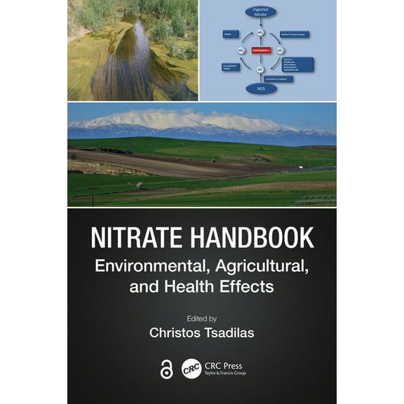 Emergent Environmental Pollution Nitrate Handbook: Environmental, Agricultural, and Health Effects, (Paperback)