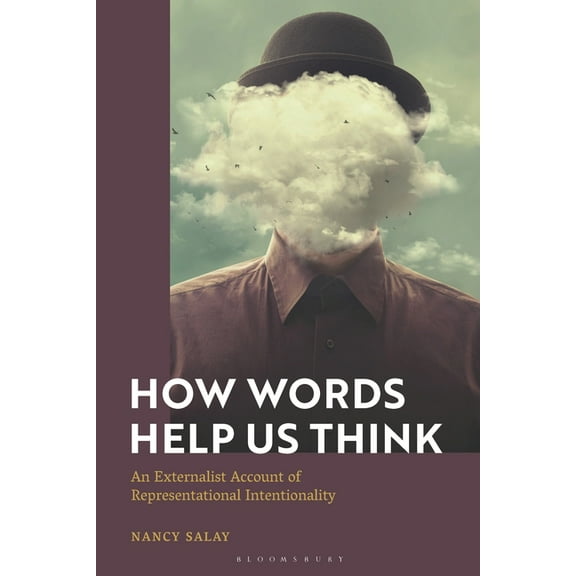 How Words Help Us Think: An Externalist Account of Representational Intentionality, (Hardcover)