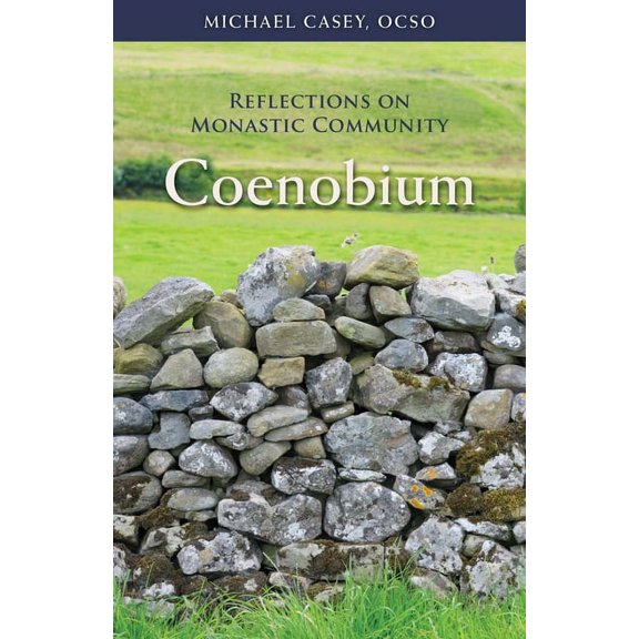 Monastic Wisdom Series: Coenobium : Reflections on Monastic Community (Series #64) (Paperback)