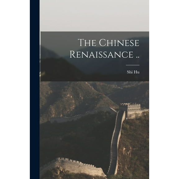 The Chinese Renaissance .., (Paperback)