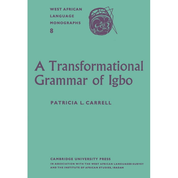 A Transformational Grammar of Igbo, (Paperback)