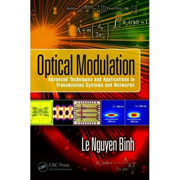 Optics and Photonics Optical Modulation: Advanced Techniques and Applications in Transmission Systems and Networks, (Hardcover)
